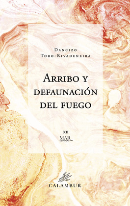 ARRIBO Y DEFAUNACIÓN DEL FUEGO