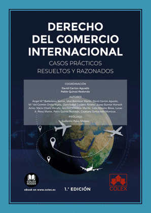 DERECHO DEL COMERCIO INTERNACIONAL. CASOS PRÁCTICOS RESUELTOS Y RAZONADOS