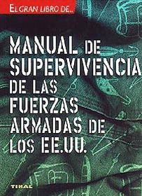 MANUAL DE SUPERVIVENCIA DE LAS FUERZAS ARMADAS DE LOS EEUU