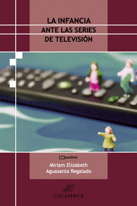 INFANCIA ANTE LAS SERIES DE TELEVISIÓN, LA