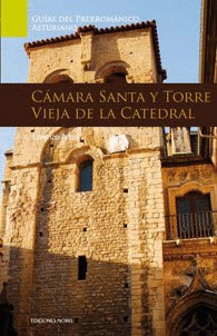 CAMARA SANTA Y TORRE VIEJA DE LA CATEDRAL