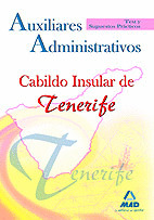 AUXILIARES ADMINISTRATIVOS DEL CABILDO INSULAR DE TENERIFE. TEST Y SUPUESTOS PRÁ