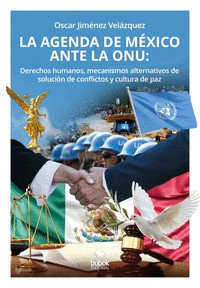 LA AGENDA DE MÉXICO ANTE LA ONU