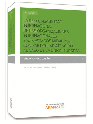 RESPONSABILIDAD INTERNACIONAL DE LAS ORGANIZACIONES INTERNACIONALES Y SUS ESTADO
