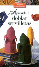 B.MANUALIDADES. APRENDA A DOBLAR SERVILLETAS
