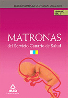 MATRONAS DEL SERVICIO CANARIO DE SALUD. TEMARIO VOLUMEN I