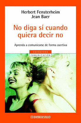 NO DIGA SI CUANDO QUIERA DECIR NO