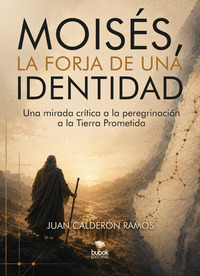 MOISÉS, LA FORJA DE UNA IDENTIDAD