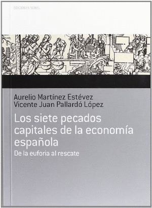 SIETE PECADOS CAPITALES DE LA ECONOMIA ESPAÑOLA, LOS