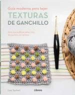 GUÍA MODERNA PARA TEJER TEXTURAS DE GANCHILLO