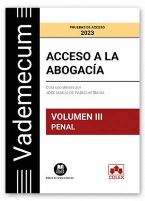 VADEMECUM ACCESO A LA ABOGACÍA. VOL. 3. PARTE ESPECÍFICA PENAL
