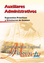 AUXILIARES ADMINISTRATIVOS DE LA ADMINISTRACIÓN REGIONAL DE MURCIA. SUPUESTOS PR