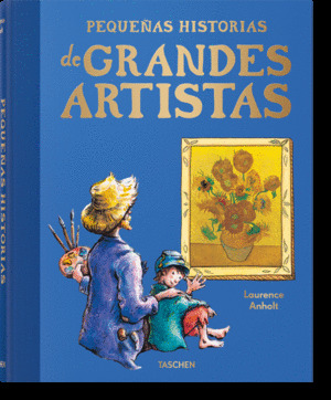PEQUEÑAS HISTORIAS DE GRANDES ARTISTAS