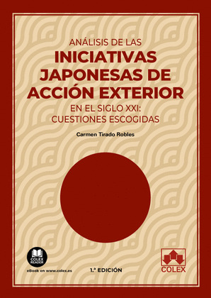 ANÁLISIS DE LAS INICIATIVAS JAPONESAS DE ACCIÓN EXTERIOR EN EL SIGLO XXI: CUESTI