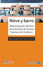 NIEVE Y BARRO. METAEVALUACIÓN DEL PLAN DE EVALUACIÓN DE CENTROS ESCOLARES DE ANDALUCÍA