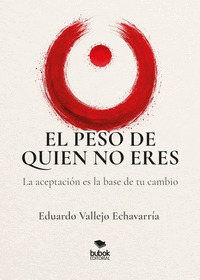 EL PESO DE QUIEN NO ERES