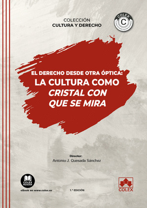 EL DERECHO DESDE OTRA OPTICA: LA CULTURA COMO CRISTAL CON QUE SE MIRA