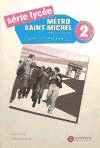 METRO SAINT-MICHEL 2, SERIE LYCEE, METHODE DE FRANÇAIS, BACHILLERATO. CAHIER D'E