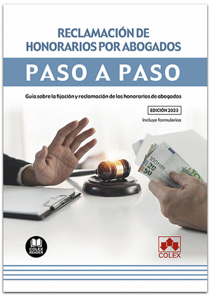 RECLAMACION DE HONORARIOS POR ABOGADOS. PASO A PASO