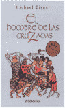 EL HOMBRE DE LAS CRUZADAS