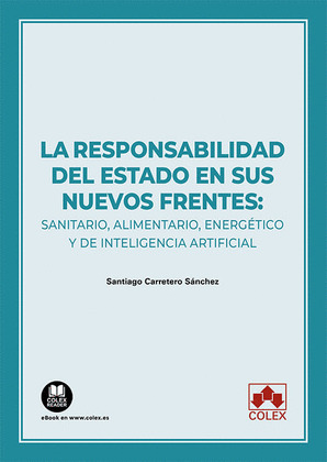 LA RESPONSABILIDAD DEL ESTADO EN SUS NUEVOS FRENTES: SANITARIO, ALIMENTARIO, ENE