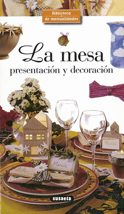 B.MANUALIDADES. LA MESA. PRESENTACION Y DECORACION