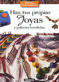 B.MANUALIDADES. HAZ TUS PROPIAS JOYAS Y PULSERAS BRASILEÑAS