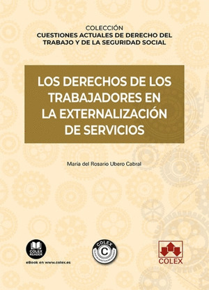 DERECHOS DE LOS TRABAJADORES EN LA EXTERNALIZACIÓN DE SERVICIOS, LOS