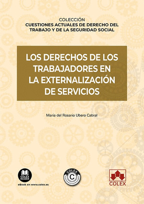 LOS DERECHOS DE LOS TRABAJADORES EN LA EXTERNALIZACIÓN DE SERVICIOS