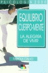 EQUILIBRIO CUERPO MENTE LA ALEGRIA DE VIVIR