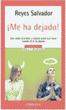 ME HA DEJADO (B)