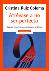 AYD45. ATREVASE A NO SER PERFECTO