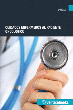 CUIDADOS ENFERMEROS AL PACIENTE ONCOLÓGICO