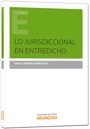 LO JURISDICCIONAL EN ENTREDICHO