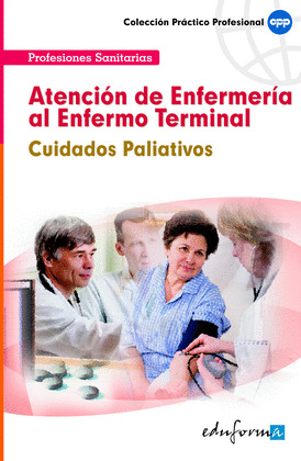 ATENCIÓN DE ENFERMERÍA AL ENFERMO TERMINAL. CUIDADOS PALIATIVOS