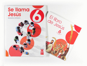 RELIGION 6º PRIMARIA.  SE LLAMA JESUS (2009)