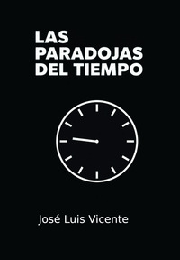 LAS PARADOJAS DEL TIEMPO