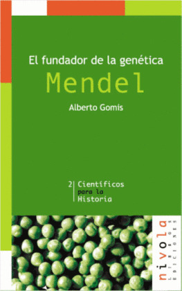MENDEL/EL FUNDADOR DE LA GENETICA