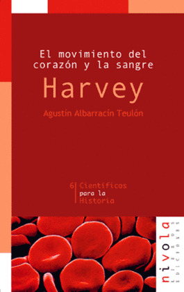 HARVEY. EL MOVIMIENTO DEL CORAZON Y LA SANGRE
