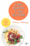 CON GUSTO Y SIN GLUTEN. LAS MEJORES RECETAS PARA CELIACOS
