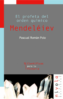 MENDELEIEV/EL PROFETA DEL ORDEN QUIMICO