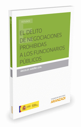EL DELITO DE NEGOCIACIONES PROHIBIDAS A LOS FUNCIONARIOS PÚBLICOS