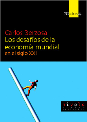 LOS DESAFIOS DE LA ECONOMIA MUNDIAL EN EL SIGLO XXI