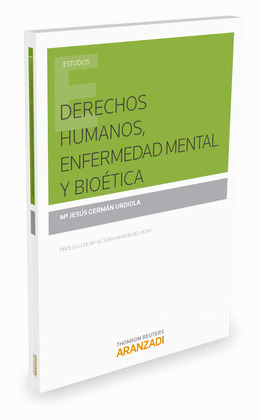 DERECHOS HUMANOS, ENFERMEDAD MENTAL Y BIOÉTICA
