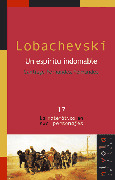 LOBACHEVSKI. UN ESPIRITU INDOMABLE