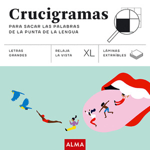 CRUCIGRAMAS PARA SACAR LAS PALABRAS DE LA PUNTA DE LA LENGUA (XL) (GRAN FORMATO)