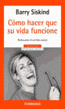 COMO HACER QUE SU VIDA FUNCIONE