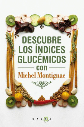 DESCUBRE LOS INDICES GLUCEMICOS CON MICHEL MONTIGNAC