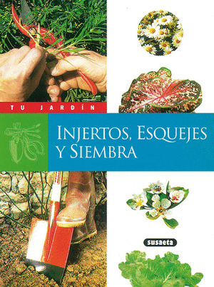 INJERTOS ESQUEJES Y SIEMBRA