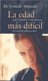 THVM. LA EDAD MAS DIFICIL